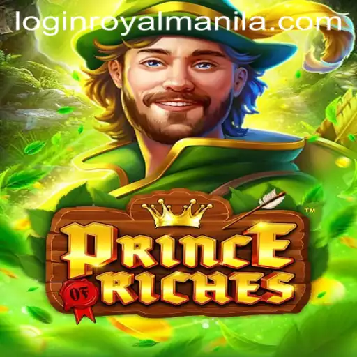 PrinceOfRiches: Dive into the Royal Adventure with ROYALMANILA